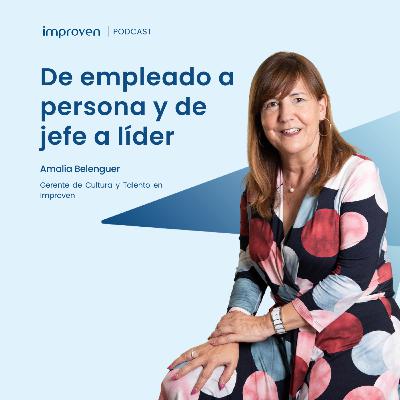 De empleado a persona y de jefe a líder con Amalia Belenguer