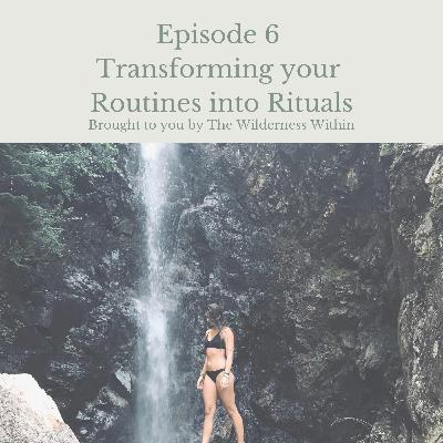 Transforming your Routines into Ritual
