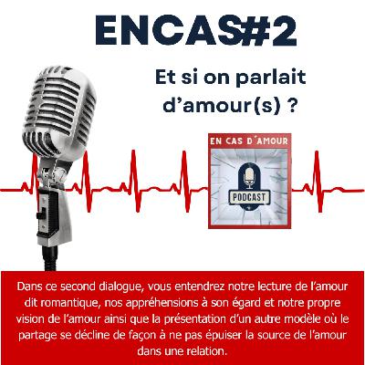 Encas #2 - Et si on parlait d'amour(s) ?