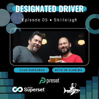 Designated Driver Episode #5 • Shillelagh