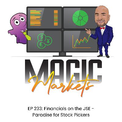 Magic Markets #233: Financials on the JSE - Paradise for Stock Pickers