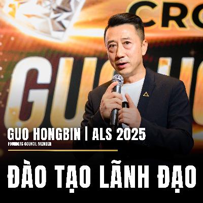 Đào Tạo Lãnh Đạo | FC Gou HongBin - ALS 2025