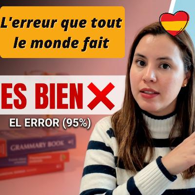 E148 L'erreur que 95% des en espagnol