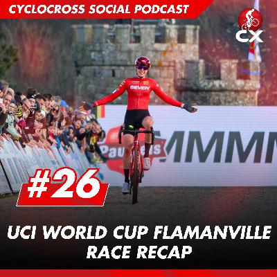 Cyclocross World Cup Flamanville | Cyclocross Social Podcast #26