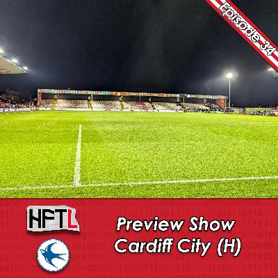 HFTL Preview Show: Cardiff City (H)