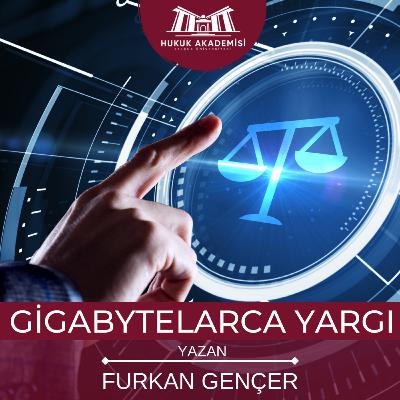 Hukuk Akademisi BLOG | Gigabytelarca Yargı Hukuk Akademisi BLOG | Gigabytelarca Yargı