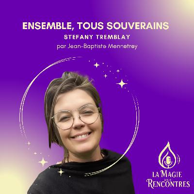 23.Stefany Tremblay: Ensemble, Tous Souverains !