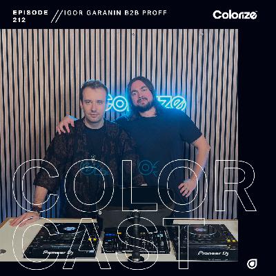 Colorcast Radio 212 with Igor Garanin B2B PROFF