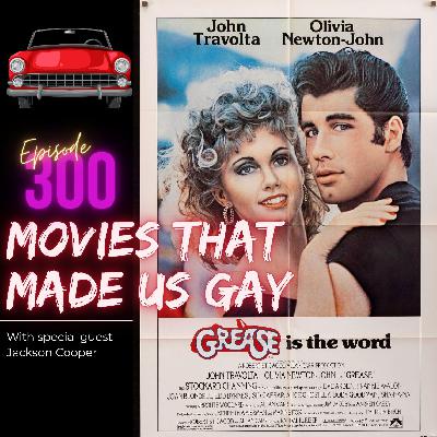 300. Grease with special guest Jackson Cooper