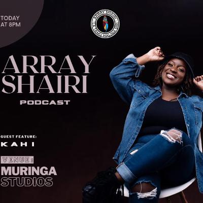 "Take your artist self out on dates" Array Shairi Podcast Episode 14: KAHI