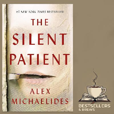 The Silent Patient - Alex Michaelides