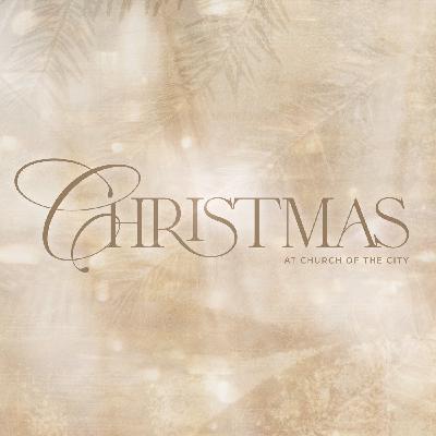 Christmas at Church of the City | Derek Bareman