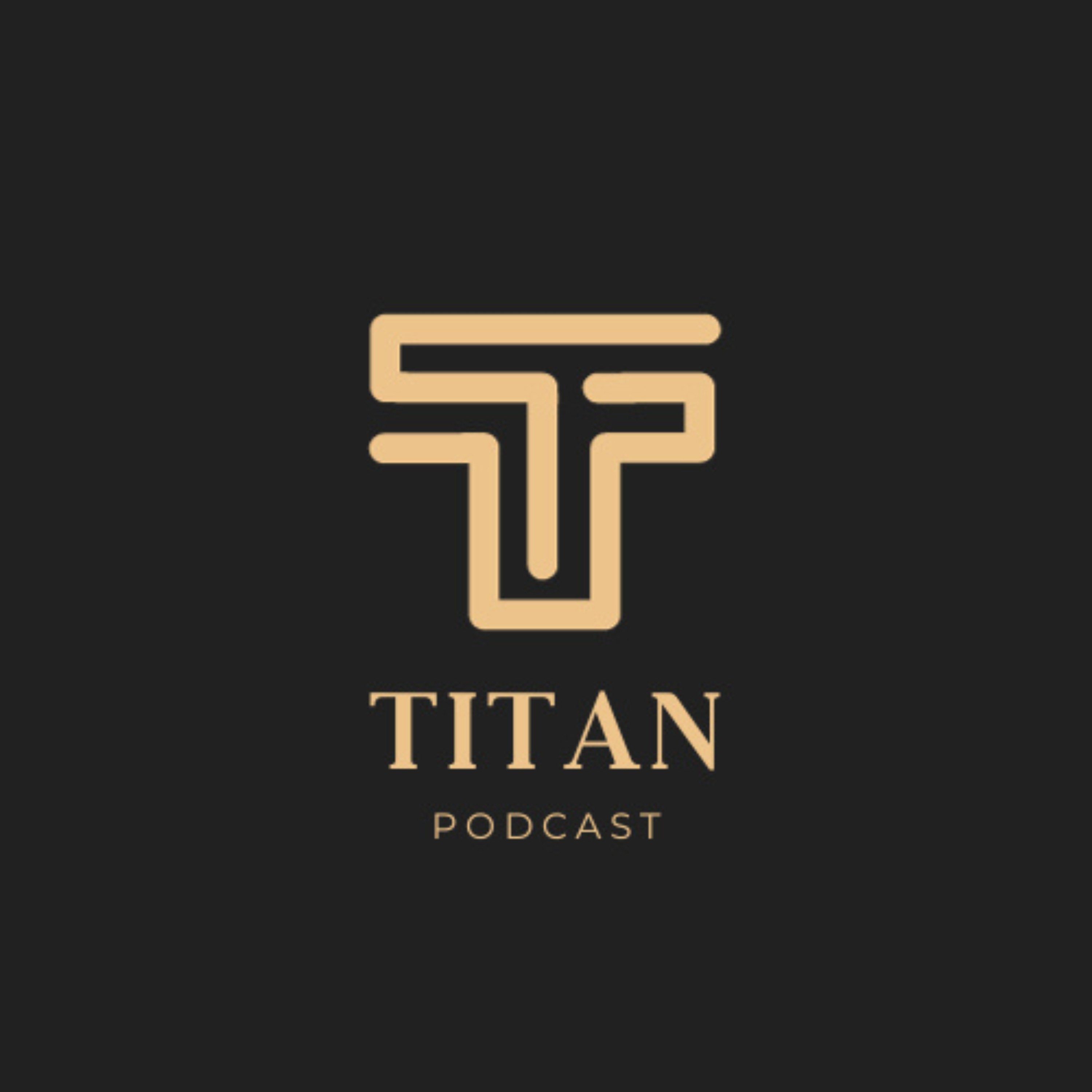 Titan Podcast Titan Podcast