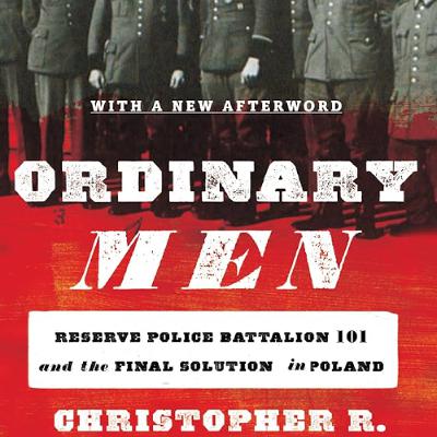 رجال عاديون - Christopher R. Browning رجال عاديون - Christopher R. Browning