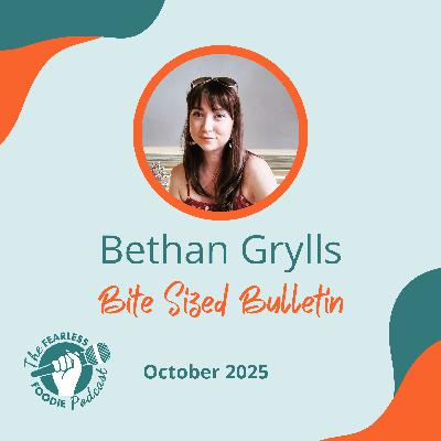Bethan’s Bite-Sized Bulletin October 2025
