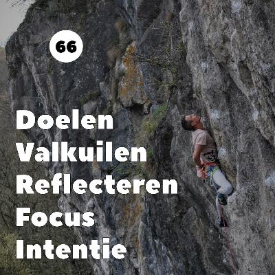 EP66. Doelen, valkuilen, reflecteren, focus en intentie EP66. Doelen, valkuilen, reflecteren, focus en intentie