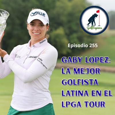 Ep 255 Gaby López sin filtro: equipo, TrackMan y una temporada brutal