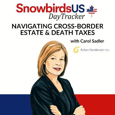 Episode 56: Navigating Cross-Border Estate & Death Taxes