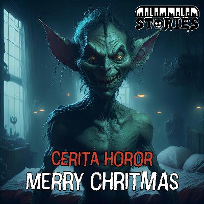 Cerita Horor - Merry Chritmas (Remake) | Creepypasta Cerita Horor - Merry Chritmas (Remake) | Creepypasta