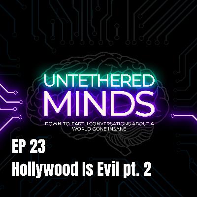 Hollywood Is Evil, pt. 2