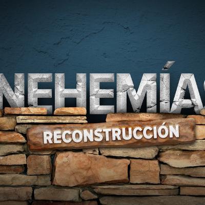 Nehemías: Reconstrucción
