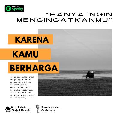 "Hanya Ingin Mengingatkanmu"