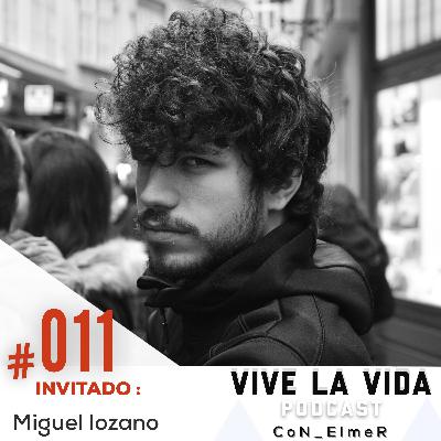 #11) Miguel lozano_ Sal de tu Zona de Confort y atrévete a lo nuevo