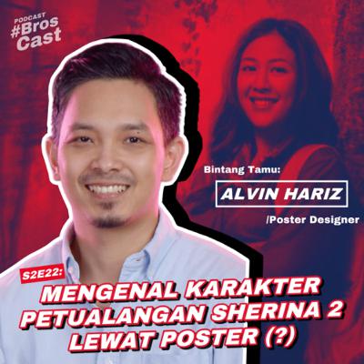 S2E22: Mengenal Karakter Petualangan Sherina 2 Lewat Poster? (Bareng: Alvin Hariz)