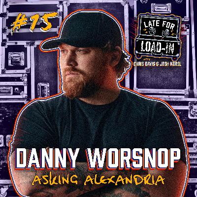 Danny Worsnop | Ep. 15