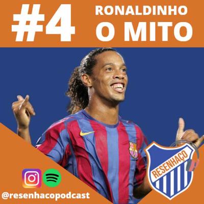 #4 - Ronaldinho - O MITO #4 - Ronaldinho - O MITO