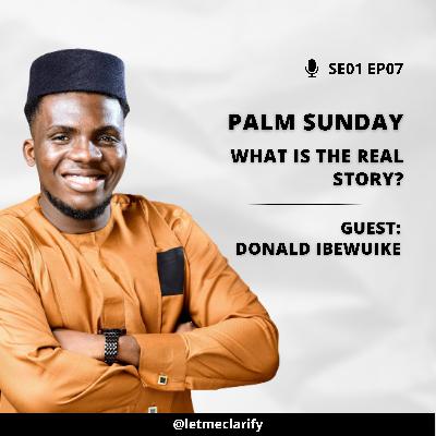 Palm Sunday: What is the real story?