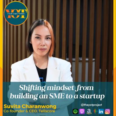 EP14 - Women Founder Series - Suvita Charanwong - Shifting mindset from SME to startup