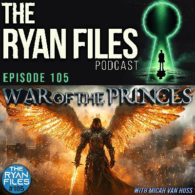 The Hidden War of Angels & Princes | Micah Van Huss Interview The Hidden War of Angels & Princes | Micah Van Huss Interview