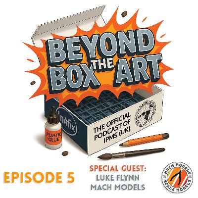 Episode 5 - Luke Flynn, Mach Models-YouTube channel