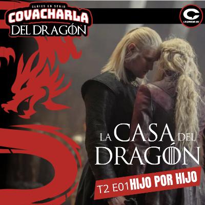La Casa del Dragón T2 E01 - Hijo por Hijo | Covacharla 179
