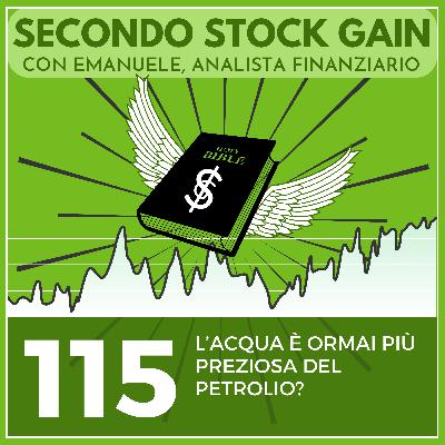 115 - L'acqua diventa più preziosa del petrolio?