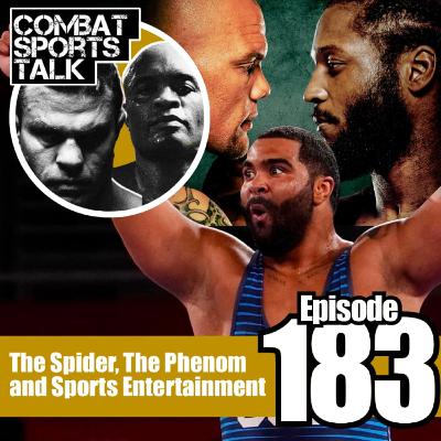 Episode 183 - The Spider, The Phenom, and Sports Entertainment