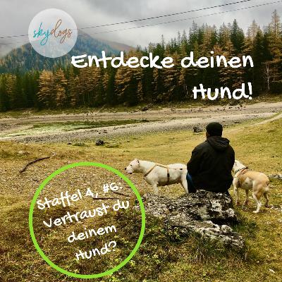 Vertraust du deinem Hund?