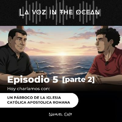 Charlamos con Padre Párroco de la Iglesia Católica. [Parte 2]