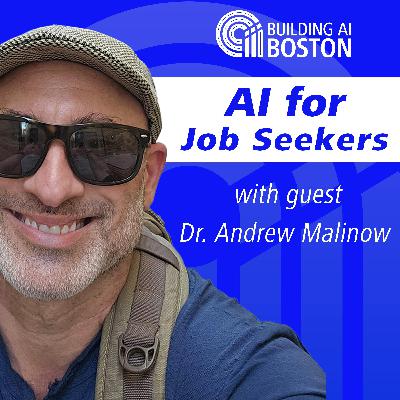 AI for Job Seekers with Dr. Andrew Malinow