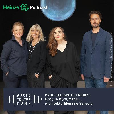 #181 – Prof. Elisabeth Endres, Nicola Borgmann, Architekturbiennale Venedig: Hitze auf die Spitze treiben