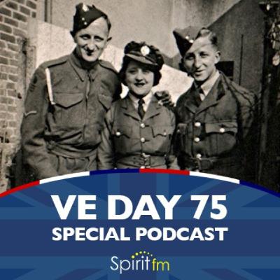 Episode 2 - Spirit FM VE Day Special Podcast