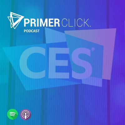 Primer Click 16: Los trends de CES 2020