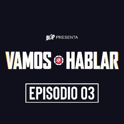 Vamos Hablar: Episodio 3 Vamos Hablar: Episodio 3