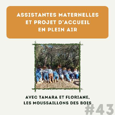 #43 Assistantes maternelles et projet d'accueil en plein air, avec Les Moussaillons des bois