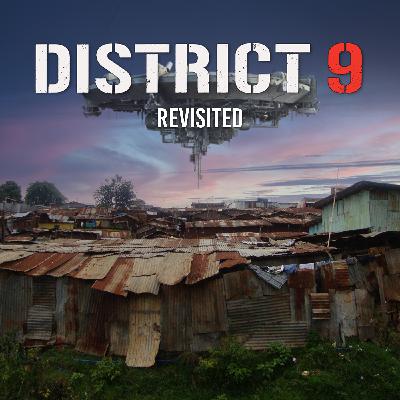 District 9 (2009) revisited District 9 (2009) revisited