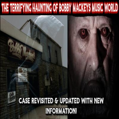 The Terrifying Haunting Of Bobby Mackeys Music World - Kentucky - Case Revisited + Updates and NEW Information! The Terrifying Haunting Of Bobby Mackeys Music World - Kentucky - Case Revisited + Updates and NEW Information!