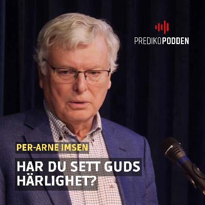 Har du sett Guds härlighet? | Per - Arne Imsen Har du sett Guds härlighet? | Per - Arne Imsen