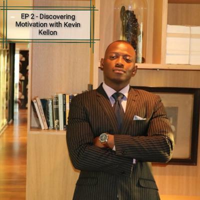 EP 2 - Discovering Motivation EP 2 - Discovering Motivation