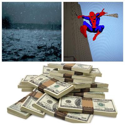 Episode 19: Rain, Spider-Man & Mo Money, Mo Problems Episode 19: Rain, Spider-Man & Mo Money, Mo Problems
